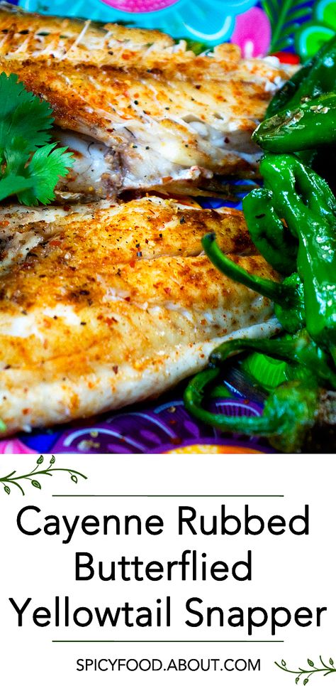 Cayenne Rubbed Butterflied Yellowtail Snapper: Super Easy and Quick Meal | #fish #seafood #spicy #quickmeals Yellowtail Snapper Recipe, Yellowtail Recipe, Grilled Fish Fillet, Desserts Cheesecake, Fish Fillet Recipe, Snapper Recipes, Grilled Fish Recipes, Indonesian Recipes, Recipes Asian