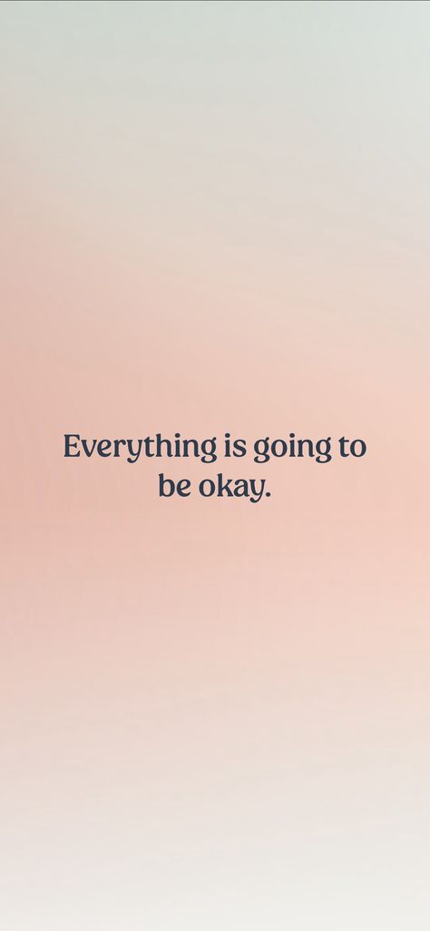 Everything is going to be okay. From the I am app: https://iamaffirmations.app/download Its All Going To Be Okay, Everything Is Going To Be Okay, Everything Is Going To Be Ok, 2024 Reset, I Am Okay, Classroom Seating, Hey Love, Self Healing Quotes, New Year New Me