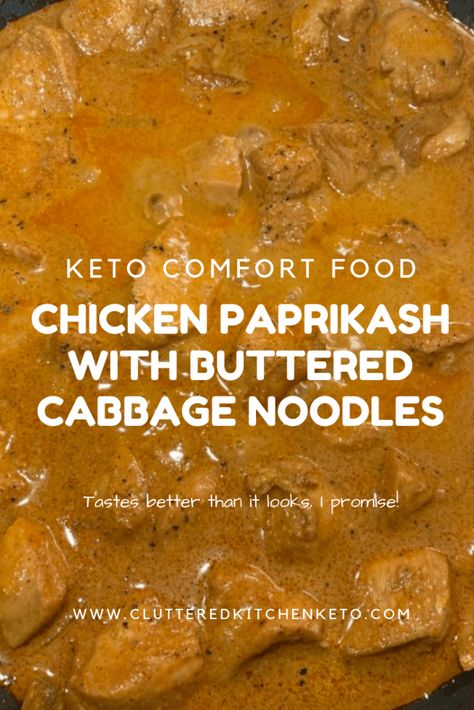 Keto Chicken Paprikash Recipe, Keto Chicken Paprikash, Meal Organization, Cabbage Noodles, Cluttered Kitchen, Buttered Cabbage, Cabbage And Noodles, Chicken Paprikash, Comfort Food Chicken