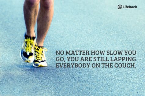 no matter how slow you go Slow Runner Quotes, Workout Sayings, Lazy Couch, Runner Quotes, Things Are Looking Up, Running Motivation Quotes, Slow Runners, Metabolic Diet, Healthy Living Quotes