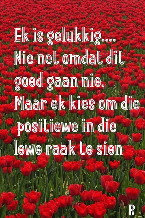 Positiewe Denke, Positiewe Gedagtes, Afrikaans Language, Mary Pictures, Afrikaans Quotes, Jesus And Mary Pictures, Sweet Love Quotes, Happy Words, Love Is Sweet