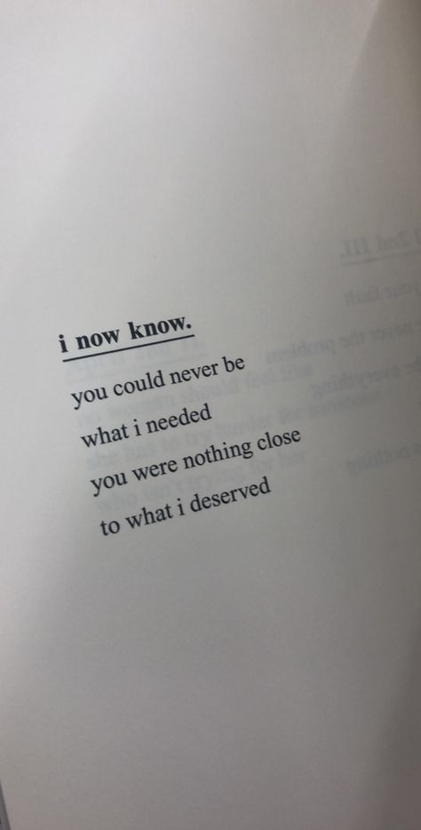 “I now know you could never be what I needed. You were nothing close to what I deserve” You Were Supposed To Protect Me, What I Deserve, Never Knew I Needed Ne Yo, You Deserve More Than A Maybe Or Someday, I Didnt Deserve That And You Knew It, They Didn’t Deserve You, You Deserve Quotes, I Don’t Know What I Did To Deserve You, Deserve Quotes