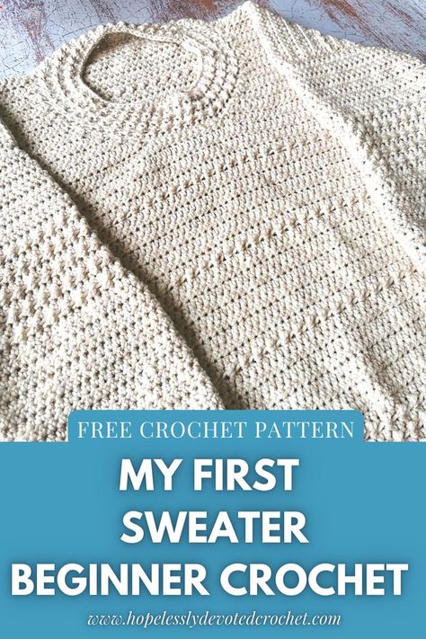 Beginner Crochet Sweater, Crochet Pattern Beginner, Crochet Jumper Pattern, Crochet Pullover Pattern, Crochet Sweater Design, Crochet Sweater Free, Crochet Sweater Pattern, Hopelessly Devoted, Crochet Cardigan Pattern Free