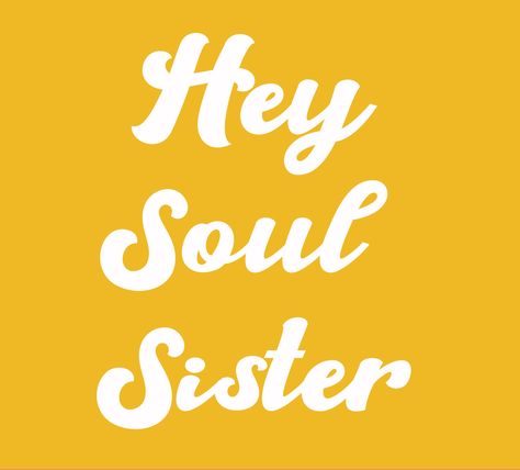 quote from the song 'hey soul sister' by train Soul Sister Aesthetic, Danny Core, Soul Sister Quotes, Hey Sisters, Hey Soul Sister, Sister Aesthetic, Sister Room, Sisters Quotes, Laptop Backgrounds