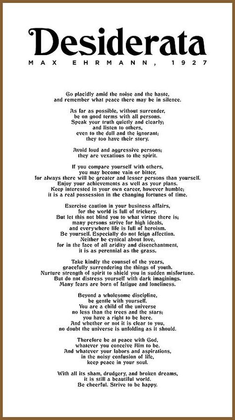 Desiderata Max Ehrmann, Max Ehrmann, Motivational Poems, Prose Poem, Word Girl, Chakra Symbols, April 1st, By Max, Note To Self