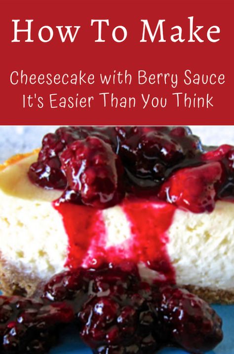 Cheesecake With Berry Topping ~ Gluten free option - Raspberry Topping For Cheesecake, Berry Cake Topping, Frozen Berry Recipes, Triple Berry Cheesecake, Berry Topping, Berry Cheesecake Recipes, Cheescake Recipe, Fruit Cheesecake, Cheesecake Mix