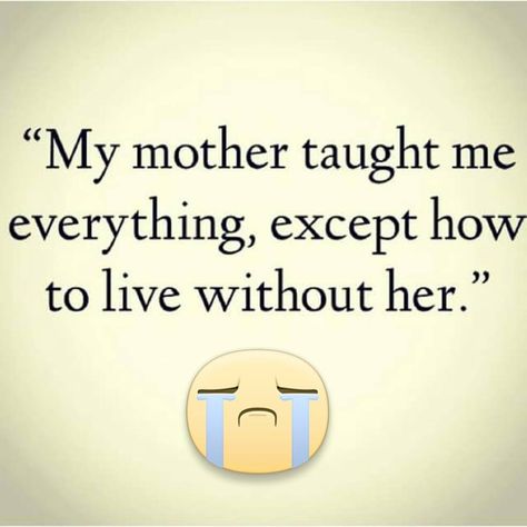 Life without Mom... Losing My Mom, Miss You Mum, Missing My Mom, In Memory Of Mom, Mom Quotes From Daughter, Missing Mom, I Miss My Mom, Remembering Mom, Miss Mom