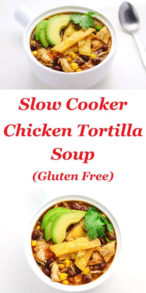 Soup Recipes Tortilla, Tortilla Soup Gluten Free, Recipes Tortilla, Soup Gluten Free, Chicken Tortilla Soup Crock Pot, Slow Cooker Chicken Tortilla Soup, Slow Carb, Recipe Mexican, Gluten Free Tortillas