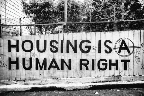 Public Housing, Housing Crisis, Punks Not Dead, Build Community, Wall Writing, Nation State, Human Right, Real Estate Investor, Affordable Housing