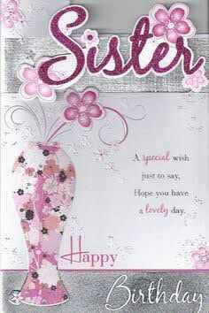 Quotes Sister, Happy Birthday Wishes Sister, Happy Birthday Sister Quotes, Happy Birthday Sis, Sister Birthday Quotes, Birthday Greetings Friend, Birthday Wishes For Sister, Birthday Sister, Happy Birthday Greetings Friends