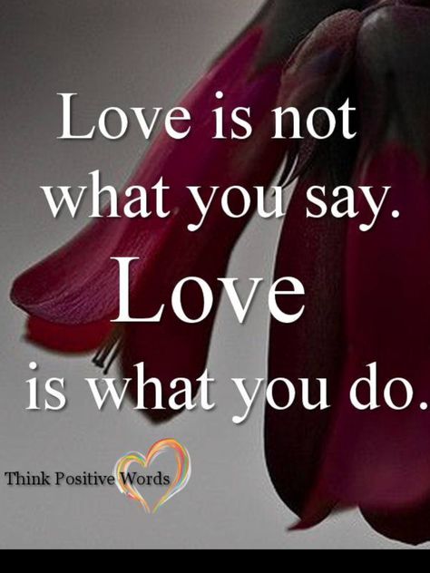 Love Is Not, Love Someone, Prove It, Loving Someone, Say You, Great Quotes, True Quotes, Relationship Quotes, Inspirational Words