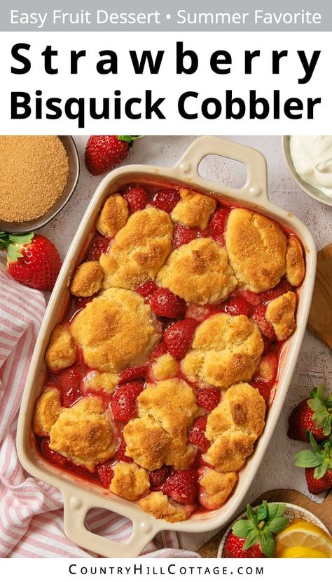 This easy-to-make Bisquick strawberry cobbler is loaded with fresh strawberries and topped with a fluffy Bisquick topping. It’s golden and crispy on the outside, but soft and buttery on the inside. The texture ranges somewhere between biscuits and cake. The interior is soft and cake-like, while the exterior has a crispy crust resembling a biscuit. Top it with fluffy whipped cream or vanilla ice cream for the ultimate strawberry dessert! Can be made with rhubarb too. | CountryHillCottage.com Strawberries And Bisquick, Strawberry Cobbler With Bisquick, Strawberry Bisquick Recipes, Bisquick Strawberry Cobbler, Bisquick Strawberry Shortcake Recipe, Strawberry Shortcake With Bisquick, Bisquick Recipes Dessert, Bisquick Cake, Bisquick Dessert Recipes