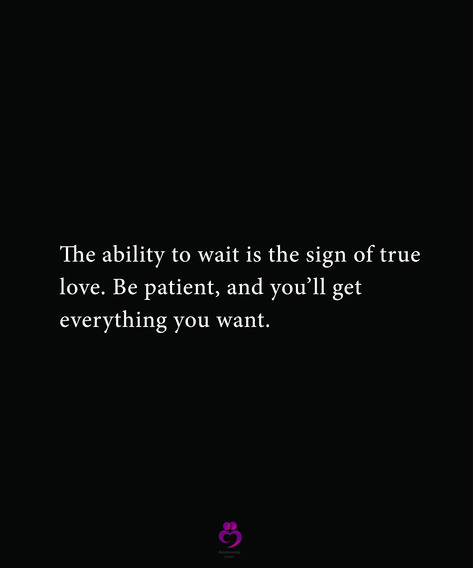 The ability to wait is the sign of true
love. Be patient, and you’ll get
everything you want.
#relationshipquotes #womenquotes I Will Be Patient For You, Qoutes About Waiting Someone, Waiting Is A Sign Of True Love, Waiting For You To Come Home, Patient Man Quotes, Patiently Waiting Quotes Relationships, I’ll Wait For You Relationships, I Am Waiting For You, Wait For You