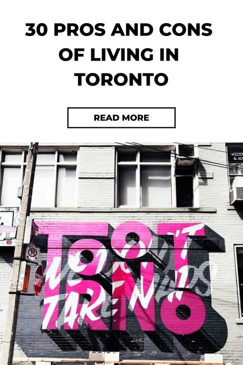 30 Pros and Cons of Living in Toronto Canada Packing List, Toronto Canada Travel, Living In Toronto, Canada Bucket List, Moving To Toronto, Downtown Core, Canada National Parks, Canada Travel Guide, Toronto Travel