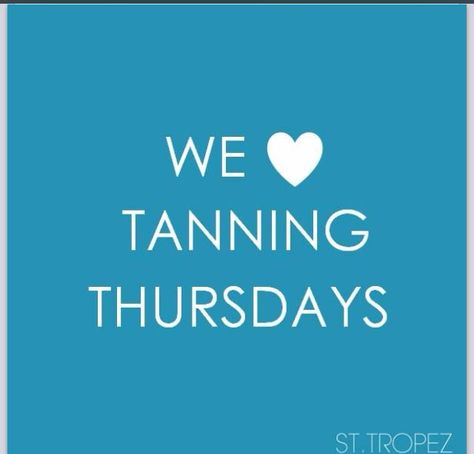 St tropez 25% off all tans every Thursday Sunbed Quotes, Thursday Tanning Quotes, Sunbed Tanning Quotes, November Spray Tan Quotes, Spray Tan Thursday, Spray Tan Quotes Glow, Sunbed Tanning, Airbrush Tanning Business, Uv Tanning