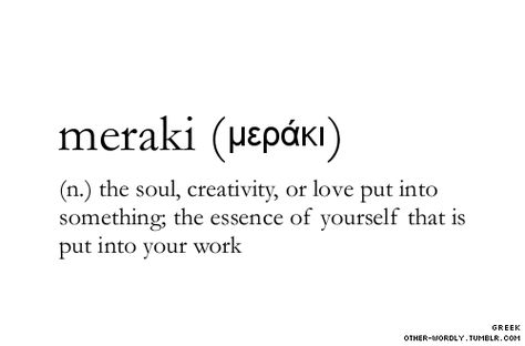 pronunciation | mA-'rak-E submitted by | haley the tiny sheep [tinyhaleysheep] submit words | here Greek script | μεράκι with thanks to | s88m for correct part of speech Other Wordly, Greek Definition, Quotes Greek, Argumentative Essay Topics, General Quotes, Critical Essay, Script Writing, Thesis Statement, Essay Writer