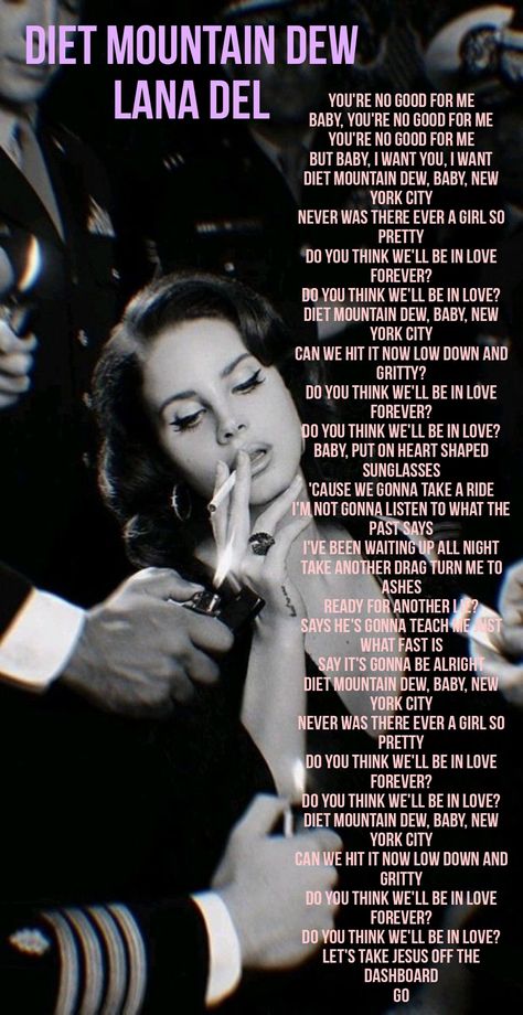 Diet Mountain Dew Lyrics, Lyrics Lana Del Rey, Diet Mountain Dew Lana Del Rey, Tailor Swift, Diet Mountain Dew, Lana Del Rey Songs, Song Lyric Posters, Routine Tips, Beauty Routine Tips