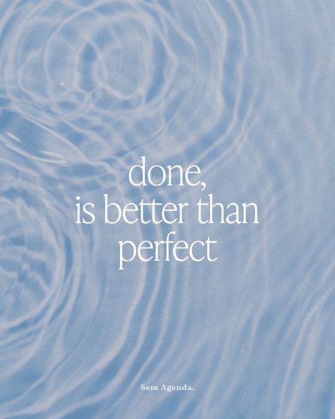 Done Is Better Than Perfect Quotes Life, Quote About Perfectionism, Perfectionism Quotes Aesthetic, Better Done Than Perfect, Overcoming Perfectionism Quotes, Quotes About Perfectionism, Dopamine Quotes, Perfectionism Art, Dopamine Quote