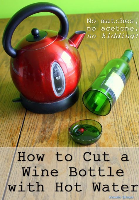 Condo Blues: How to Cut a Glass Bottle with Hot Water Decorated Glasses, Wine Bottle Project, Bottle Centerpieces, Wine Bottle Corks, Glass Bottle Diy, Wine Craft, Wine Bottle Art, Wine Bottle Diy Crafts, Wine Bottle Diy