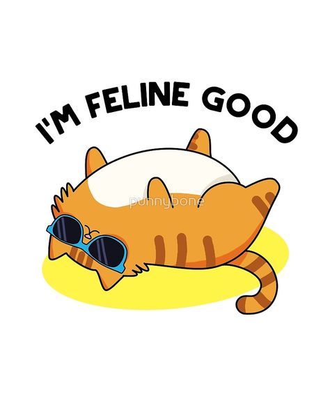 "I'm Feline Good Animal Pun" by punnybone | Redbubble Dog Puns, Punny Puns, Funny Food Puns, Cheesy Jokes, Cat Puns, Love Puns, Animal Puns, Blond Amsterdam, Cute Puns