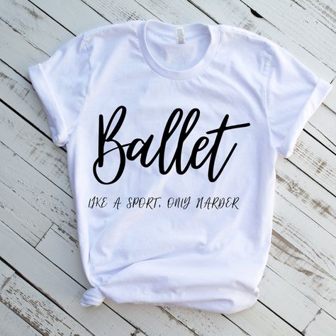 Ballet Shirts, Dancer Shirt, Tshirts Ideas, Dance Coach, Ballet Party, Ballet Teacher, Dance Shirt, Dancer Gift, Dance Shirts