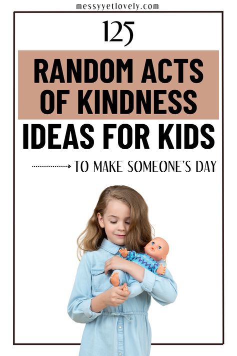 Encourage kindness in your child with these 125 random acts of kindness ideas! Perfect for kids of all ages, this list of acts of kindness for kids will inspire them to spread joy and make someone's day. Explore fun kindness activities and kindness projects that can be done at home, in school, or in the community. Take on a kindness challenge and teach your little ones the power of giving with simple, thoughtful actions that brighten the world around them. Daily Acts Of Kindness, Random Acts Of Kindness For Kids, Random Acts Of Kindness Ideas, Acts Of Kindness For Kids, Acts Of Kindness Ideas, Kindness For Kids, Kindness Ideas, Kindness Projects, Kindness Challenge