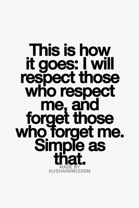 'This is how it goes:  I will respect those who respect me, and forget those who forget me.  Simple as that.' Biker Lifestyle, Ride It, Enjoy The Ride, Meaningful Words, True Words, Thoughts Quotes, True Quotes, Inspirational Words, Words Quotes