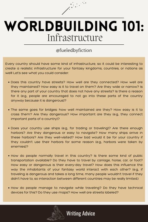 Creating a believable and immersive fictional world entails many different aspects of world-building. In this post, you will learn a few things that you can consider when it comes to infrastructure. Infrastructure does not only make your fantasy world feel more realistic, but it also shapes the daily lives of your characters, and it can also cause conflict in your story. So it is definitely worth thinking about! Follow me for more writing advice, and check out my blog for more in-depth ideas. World Building Lore, World Building Ideas Writing, World Building Magic Systems, World Building Dnd, How To Make A Fantasy World, Fantasy World Ideas Writing, Fantasy Worldbuilding Ideas, How To World Build, World Building Ideas