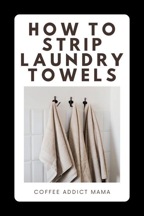 How To Strip Laundry Towels | Coffee Addict Mama Stripping Towels, Norwex Towels, Stripping Laundry, Strip Laundry, Laundry Stripping, Borax Powder, Branch Basics, Powder Laundry Detergent, Unpaper Towels