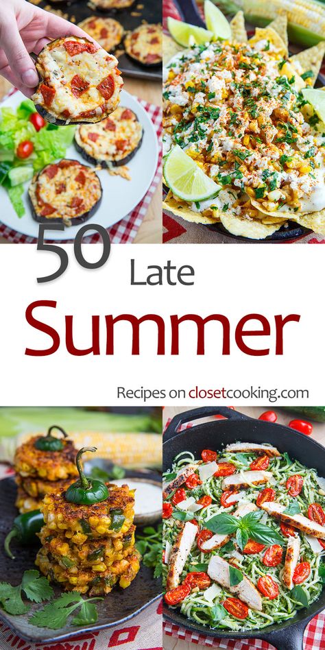 50 Late Summer Recipes Late Summer Recipes, Summer Corn Recipes, Summer Vegetable Recipes, Summer Picnic Food, Summer Produce, Recipes Summer, Summer Grilling Recipes, Summer Recipes Dinner, Summer Appetizer