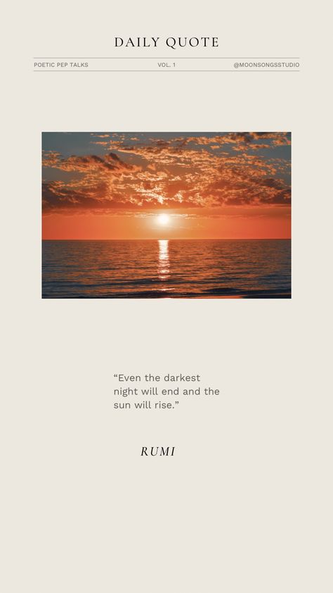 “Even the darkest night will end and the sun will rise.” — Rumi #inspiration #quote #mystic #spiritual #growth #motivation #rumi #wordsofwisdom #guidance #slowliving #mindfulness #dailyquote #moonsongsstudio Quote Moon, Mystic Spiritual, The Sun Will Rise, Growth Motivation, Darkest Night, Moon Song, Daily Quote, Inspiration Quote, A Way Of Life