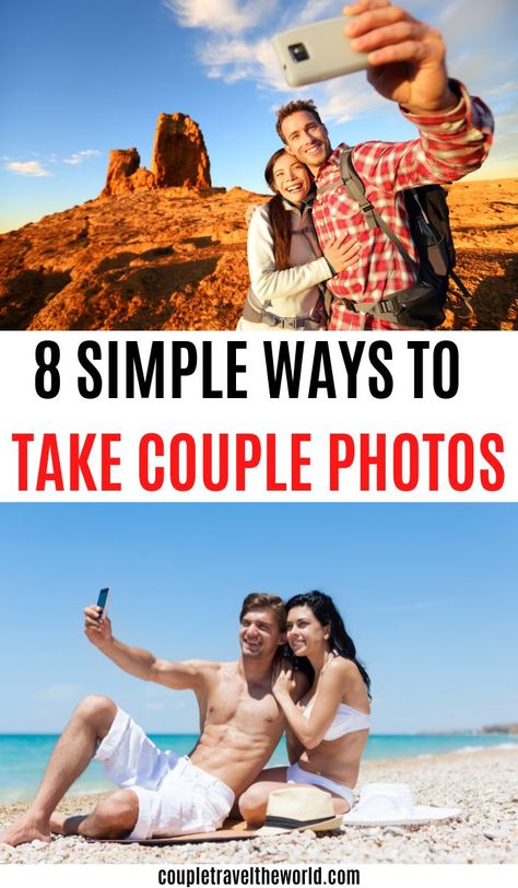 8 Simple Ways To Take Couple Photos. How To Take Good Couple Selfies, How To Take Couple Photos By Yourself, How To Take Cute Couple Photos, How To Couple Pose For Pictures, Vacation Couple Pictures Photo Ideas, How To Take Couple Selfies, How To Take Couple Pictures, Vacation Poses Picture Ideas Couple, How To Take Couple Photos Yourself