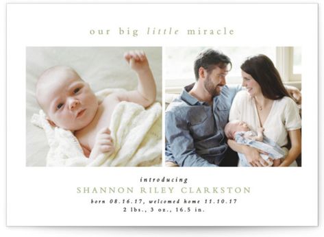 Big miracles sometimes come in the tiniest of packages. Whether you've adopted or welcomed a preemie (or two!) into your world, this two-photo announcement can express how big of a deal your new little one is. Unique Birth Announcement, Birth Announcement Cards, Birth Announcement Photos, Micro Preemie, Birth Announcement Card, Card Format, Attachment Parenting, Newborn Baby Photography, Announcement Cards