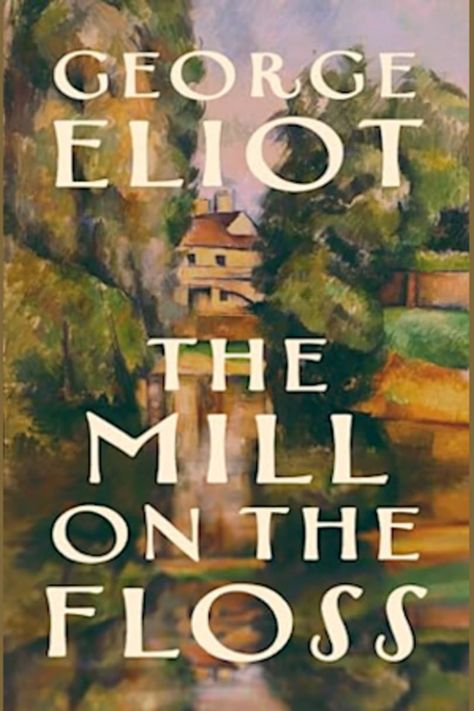 The Mill on the Floss by George Eliot - BookBub The Mill On The Floss, Mill On The Floss, True Freedom, George Eliot, The Mill, Popular Books, Reading Time, Free Kindle Books, Her Brother