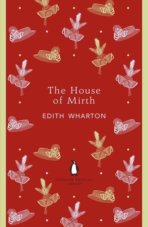 Penguin English Library, House Of Mirth, The House Of Mirth, Penguin Modern Classics, English Library, Character Drawings, Edith Wharton, The Penguin, Children Book