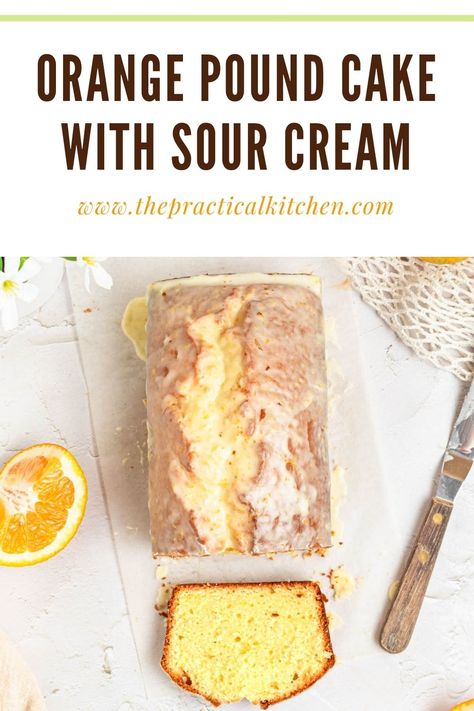 orange pound cake with sour cream Orange Sour Cream Pound Cake, Cake In A Loaf Pan, Orange Pound Cake Recipe, Moist Orange Cake, Icing Glaze, Orange Loaf Cake, Orange Pound Cake, Orange Icing, Cake Loaf