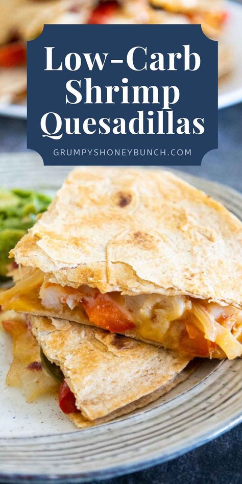 Shrimp Quesadillas - Low Carb Recipe - Grumpy's Honeybunch Low Carb Shrimp Enchiladas, Healthy Shrimp Wrap Recipes, Keto Shrimp Tacos Low Carb, Low Carb Shrimp Tacos, Shrimp Casadilla Recipes, Bariatric Shrimp Recipes, Low Carb Recipes Shrimp, Shrimp Wraps Recipes, Shrimp Pita