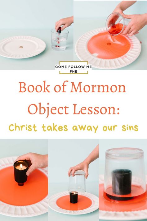 Teach your kiddos about the Atonement with this simple and easy object lesson idea. Use it for Family Home Evening or in your Primary Class! Visit www.comefollowmefhe.com for more ideas for this lesson. Alma 5-7 (June 1-7) LDS Object Lesson for Kids. Book of Mormon Activities. Family Home Evening Activities. Lds Object Lessons Atonement, Atonement Object Lesson, Book Of Mormon Object Lesson, Book Of Mormon Family Home Evening, Lds Repentance Object Lesson, Lds Object Lessons Youth, Atonement Object Lesson Lds, Christian Youth Activities, Lds Object Lessons