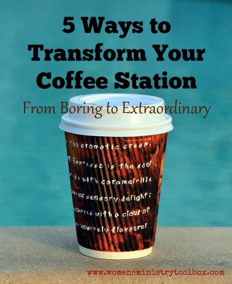 Tip 7 - Transform Your Coffee Station - Women's Ministry Toolbox Coffee Station Corner, Coffee Bar Styling, Church Welcome Center, Hospitality Ideas, Coffee Recepies, Big Pots, Church Foyer, Coffee Sayings, Church Lobby