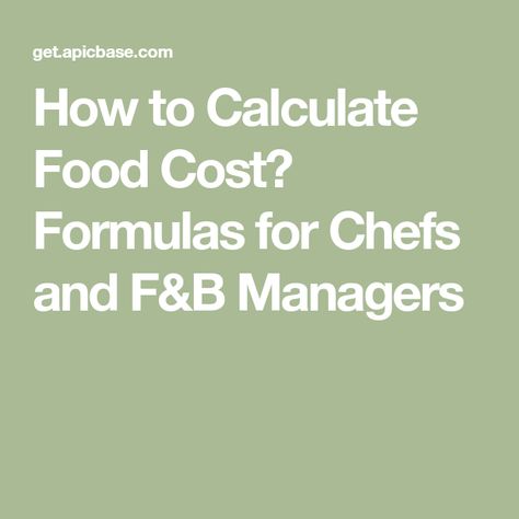 How to Calculate Food Cost? Formulas for Chefs and F&B Managers Recipe Costing Formula, Food Costing Formula, Menu Engineering, Pricing Formula, Target Food, Starting A Restaurant, Business Plan Outline, Home Bakery Business, Food Business Ideas