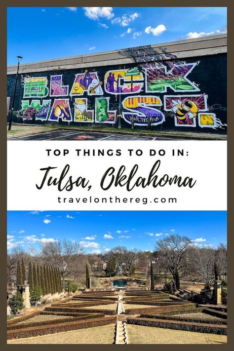 Images of a Black Wall St. mural and view from above an art gallery with text: Top Things to Do in Tulsa, Oklahoma Things To Do In Tulsa Oklahoma, Tulsa Oklahoma Things To Do In, Things To Do In Tulsa, Arkansas Vacations, Oklahoma Travel, Broken Arrow, Tulsa Oklahoma, Travel Planning, Free Fun