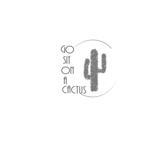 Go Sit On A Cactus, Sit On A Cactus, Cactus Tshirt, Western Tattoos, Cactus Shirt, Tattoo Ideas, Cool Art, Cactus, Tshirt Designs