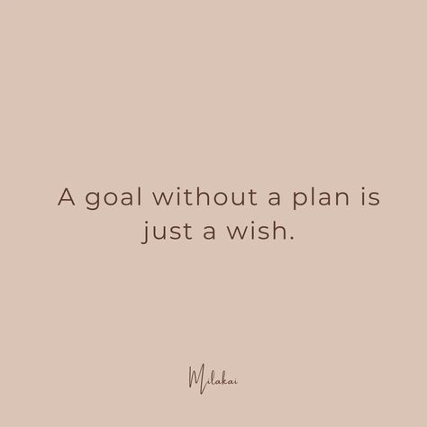 A goal without a plan is just a wish. Take inspired action to turn your dreams into reality! 2025 is your year to thrive 🤎