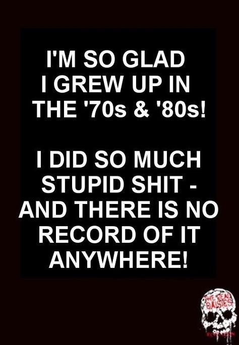 70s Quotes, Born In The 70s, Ill Never Forget You, Funny Images With Quotes, Really Good Quotes, Cabbage Patch Kids, The 70s, The Good Old Days, The 80s