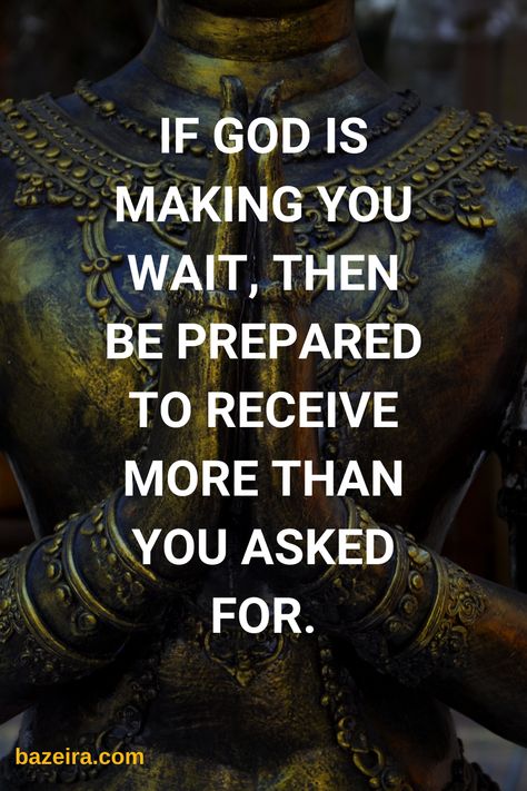 God Is In The Waiting, What God Has For You Is For You, Quotes On Patience, Preparation Quotes, Waiting Season, Waiting Quotes, Prayer Pictures, 2 Chronicles 7:14, Patience Quotes