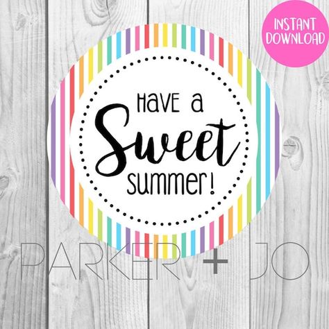 INSTANT DOWNLOAD Have a Sweet Summer / Gift Tags Teachers PTO Printable Stickers, Labels, Tags Summer Gift Tags, Wine Teacher, Summer Printables, Free Printable Tags, Free Printable Gift Tags, Craft Punches, Teacher Cards, End Of School Year, Teacher Printable