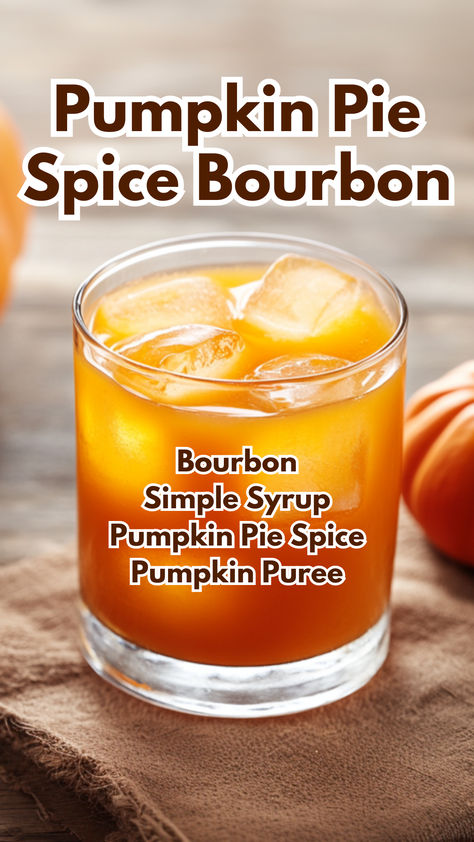 Pumpkin Pie Spice Bourbon Pumpkin Puree Cocktails, Pumpkin Bourbon Cocktail, Pumpkin Cocktails Easy, Boozy Thanksgiving Drinks, Bourbon Cocktail Fall, Bourbon Fall Cocktails, Pumpkin Old Fashioned, Pumpkin Pie Drink, Pumpkin Cocktails