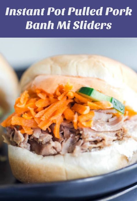 Instant Pot Banh Mi Sliders | greens & chocolate Instant Pot Banh Mi Pork, Quick Pickled Veggies, Shareable Snacks, Pork Banh Mi, Perfect Pulled Pork, Instant Pot Pulled Pork, Slow Cooker Korean Beef, Chinese New Year Party, Quick Pickled