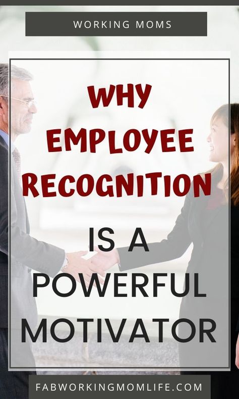 Employee Recognition is a Powerful Motivator | Fab Working Mom Life Working Mom Organization, Working Mom Inspiration, Working Mom Routine, Mom Time Management, Working Mom Life, Working Mom Tips, Working Parent, Employee Recognition, Team Building Activities