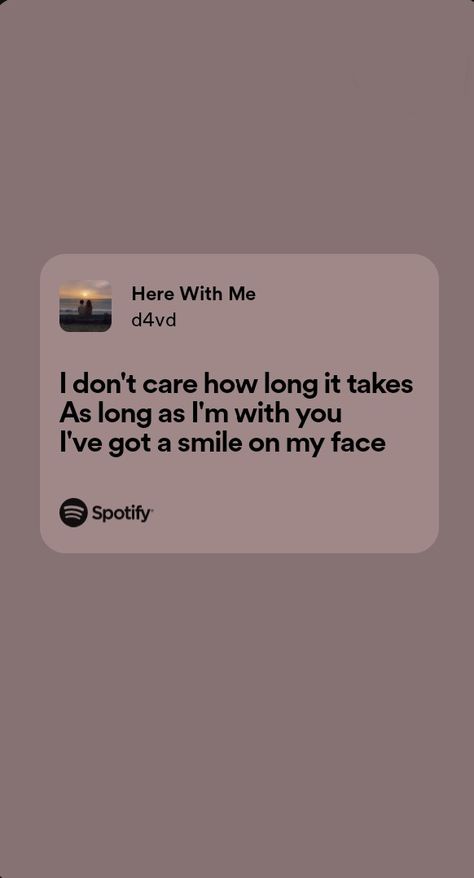 Here With Me D4vd Lyrics, Here With Me Spotify, Here With Me Lyrics, Here With Me D4vd, Lyric Wallpaper, Summer Songs Playlist, Music Wallpapers, Definitely Maybe, Here With Me